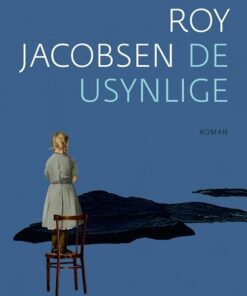 De Usynlige - Roy Jacobsen - Bog