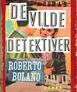 De Vilde Detektiver - Roberto BolaÃ±o - Bog
