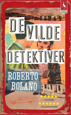 De Vilde Detektiver - Roberto BolaÃ±o - Bog