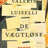De Vægtløse - Valeria Luiselli - Bog
