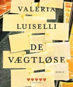 De Vægtløse - Valeria Luiselli - Bog