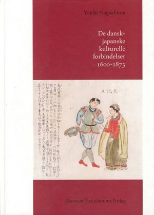 De dansk-japanske kulturelle forbindelser 1600-1873 (Bog)