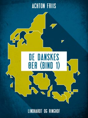 De danskes øer (bind 1) (Bog)