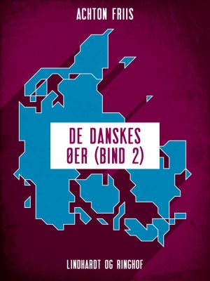 De danskes øer (bind 2) (Bog)