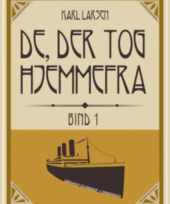 De, der tog hjemmefra, bind 1 (Bog)