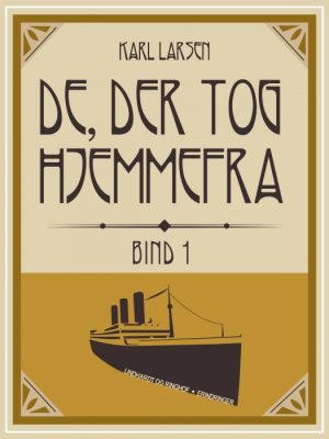 De, der tog hjemmefra, bind 1 (Bog)