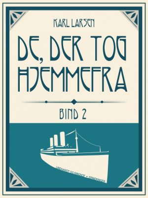 De, der tog hjemmefra, bind 2 (E-bog)