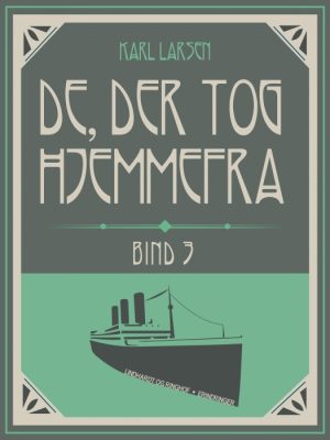 De, der tog hjemmefra, bind 3 (Bog)