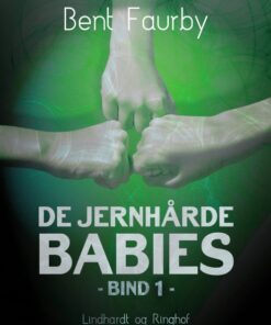 De jernhårde babies. Bind 1 (E-bog)