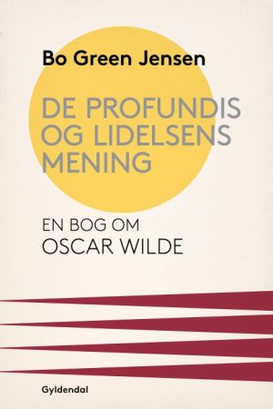 De profundis og lidelsens mening (E-bog)