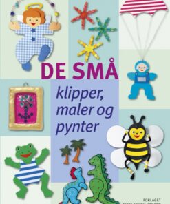 De små klipper, maler og pynter (E-bog)