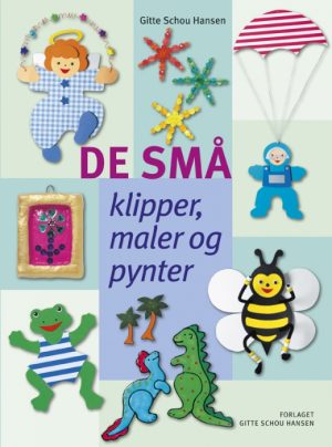 De små klipper, maler og pynter (E-bog)