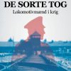 De sorte tog: lokomotivmænd i krig (E-bog)