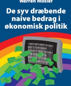 De syv dræbende naive bedrag i økonomisk politik (Bog)