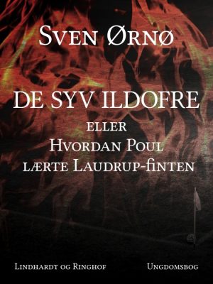 De syv ildofre eller Hvordan Poul lærte Laudrup-finten (E-bog)