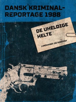 De uheldige helte (E-bog)