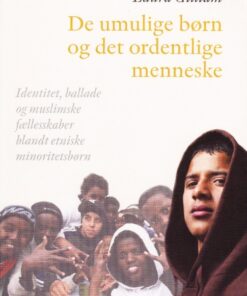 De umulige børn og det ordentlige menneske (E-bog)