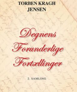Degnens Forunderlige Fortællinger - Torben Kragh Jensen - Bog