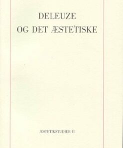 Deleuze Og Det æstetiske - Frederik Tygstrup - Bog