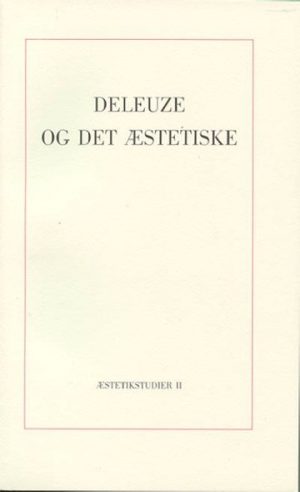 Deleuze Og Det æstetiske - Frederik Tygstrup - Bog