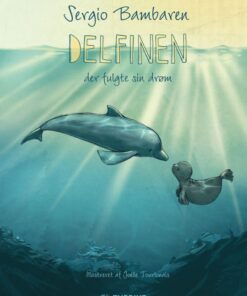 Delfinen der fulgte sin drøm (Bog)