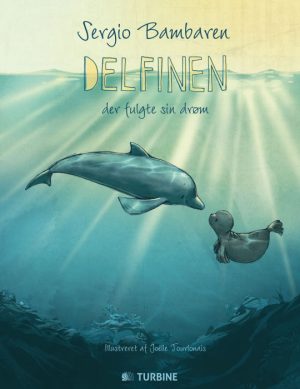 Delfinen der fulgte sin drøm (Bog)