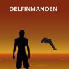 Delfinmanden - Jan Vraagaard Jensen - Bog