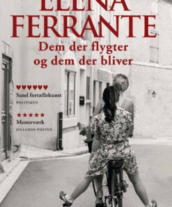 Dem Der Flygter Og Dem Der Bliver - Elena Ferrante - Bog