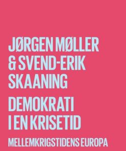 Demokrati I En Krisetid - Jørgen Møller - Bog