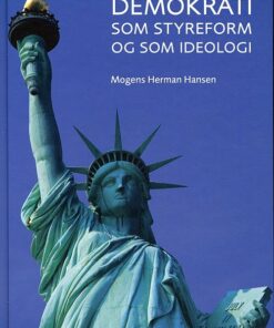 Demokrati Som Styreform Og Som Ideologi - Mogens Herman Hansen - Bog