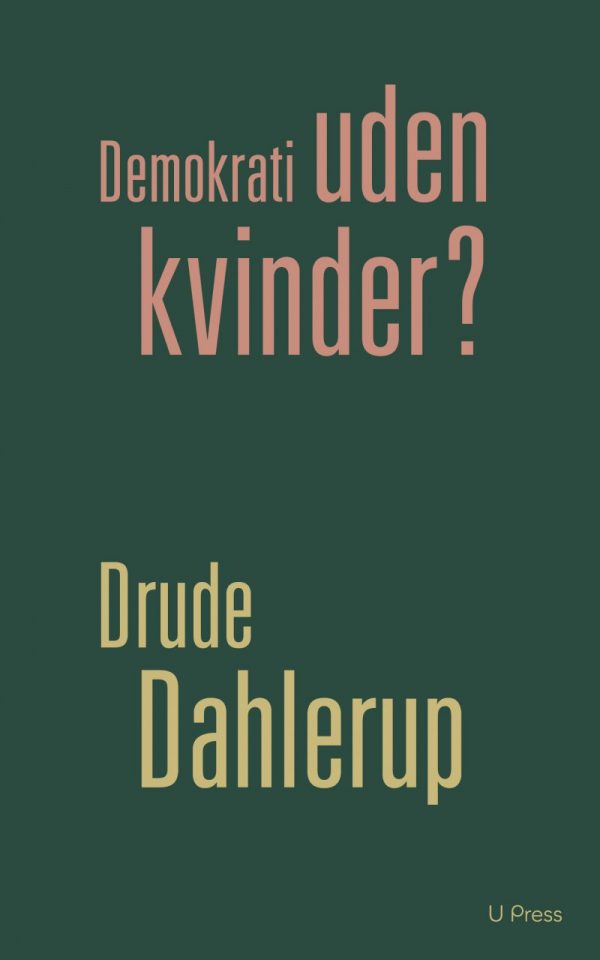 Demokrati Uden Kvinder? - Drude Dahlerup - Bog