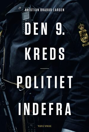 Den 9. Kreds - Politiet Indefra - Kristian Bråud Larsen - Bog