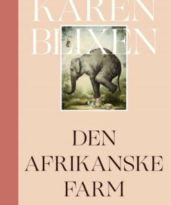 Den Afrikanske Farm - Karen Blixen - Bog