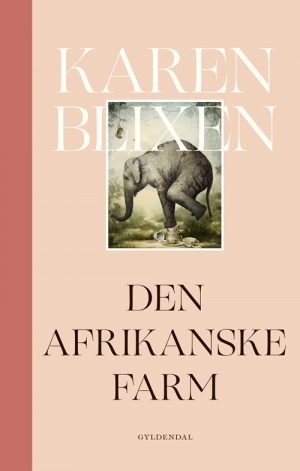 Den Afrikanske Farm - Karen Blixen - Bog