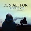 Den Alt For Korte Vej - Ellen Duurloo - Bog