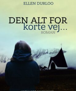 Den Alt For Korte Vej - Ellen Duurloo - Bog