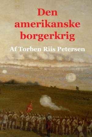 Den Amerikanske Borgerkrig - Torben Riis Petersen - Bog