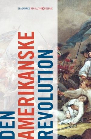 Den Amerikanske Revolution - Mikkel Thorup - Bog