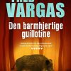 Den Barmhjertige Guillotine - Fred Vargas - Bog