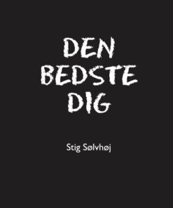 Den Bedste Dig - Stig Sølvhøj - Bog