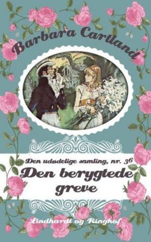 Den Berygtede Greve - Barbara Cartland - Bog