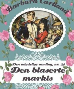 Den Blaserte Markis - Barbara Cartland - Bog