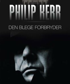 Den Blege Forbryder - Philip Kerr - Bog