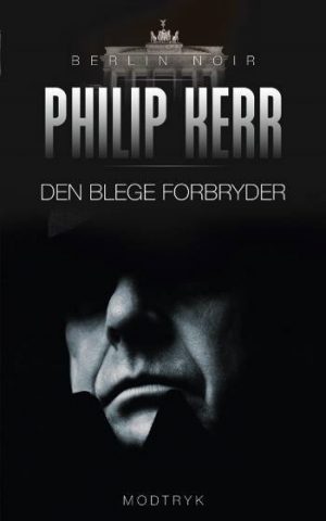 Den Blege Forbryder - Philip Kerr - Bog