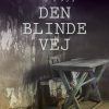 Den Blinde Vej - Hans Lyngby Jepsen - Bog