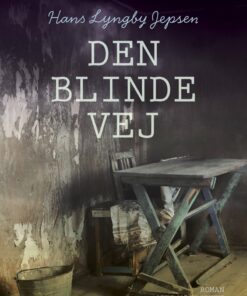 Den Blinde Vej - Hans Lyngby Jepsen - Bog