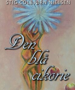 Den Blå Cikorie - Stig Colbjørn Nielsen - Bog