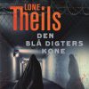 Den Blå Digters Kone - Lone Theils - Bog