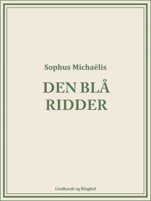 Den Blå Ridder - Sophus MichaÃ«lis - Bog