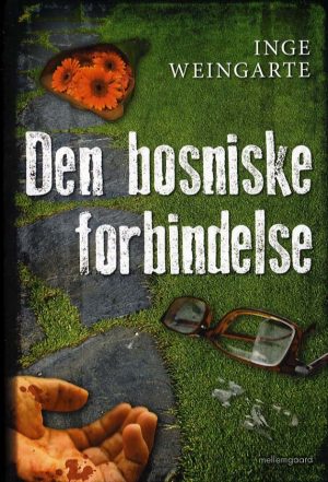 Den Bosniske Forbindelse - Inge Weingarte - Bog